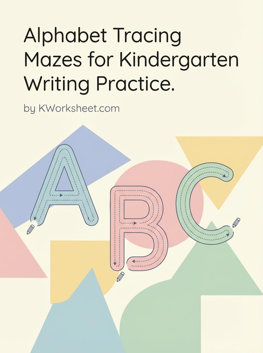 Alphabet Tracing Mazes for Kindergarten Writing Practice