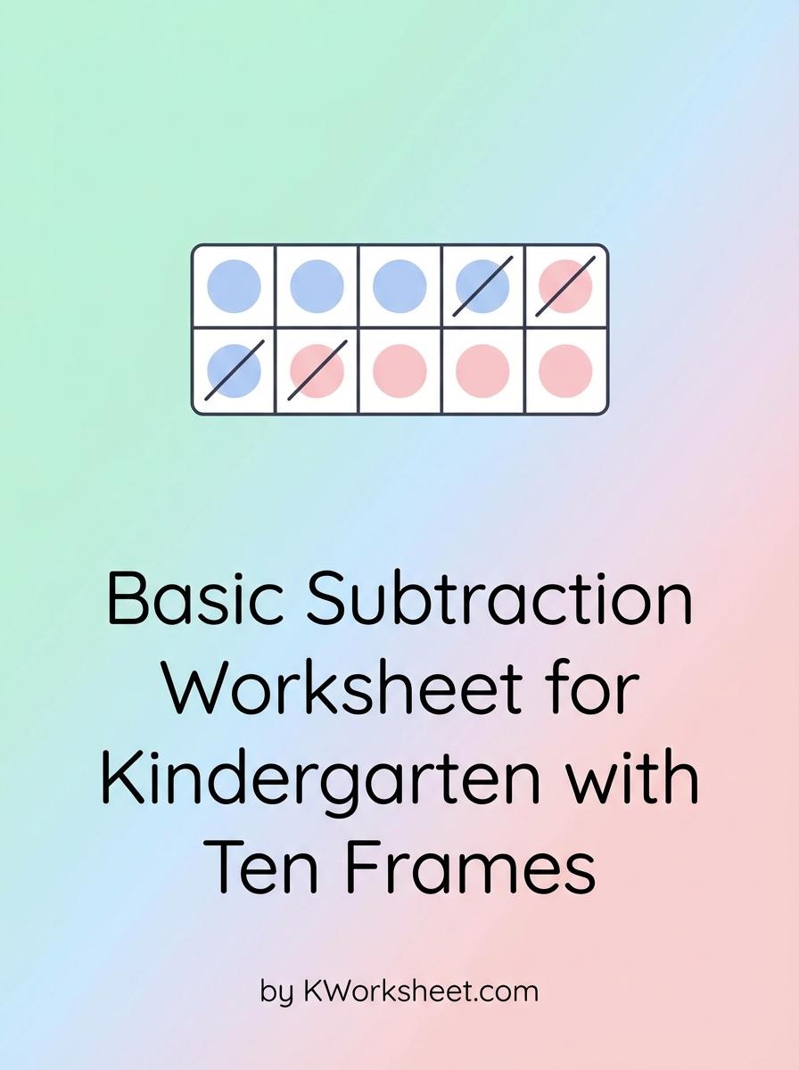 Basic Subtraction Worksheet for Kindergarten with Ten Frames