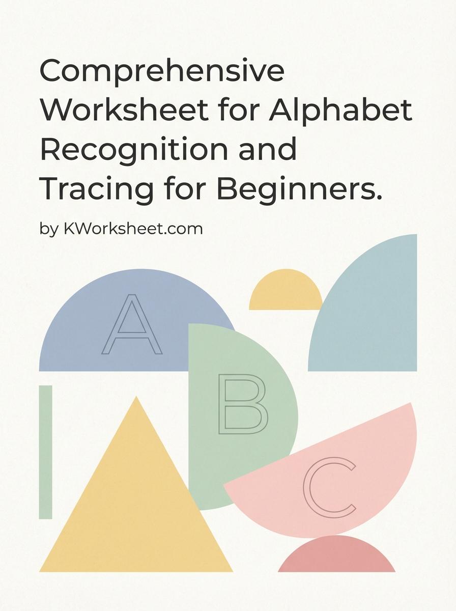 Comprehensive Worksheet for Alphabet Recognition and Tracing for Beginners