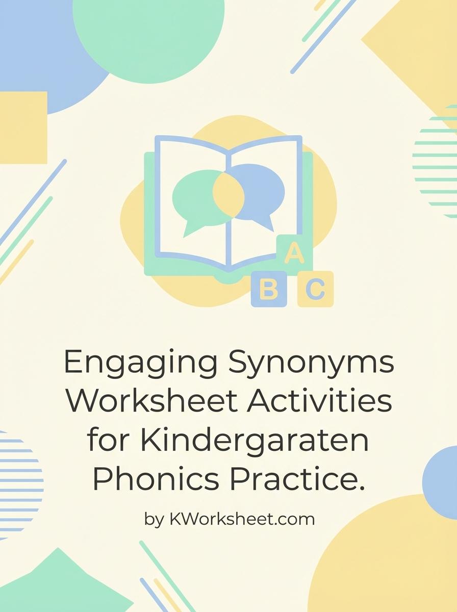 Engaging Synonyms Worksheet Activities for Kindergarten Phonics Practice