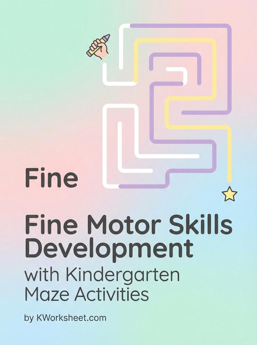 Fine Motor Skills Development with Kindergarten Maze Activities