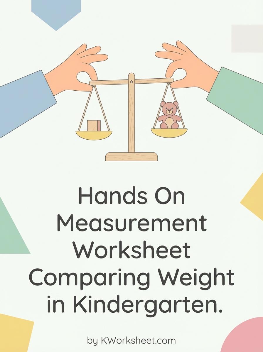 Hands On Measurement Worksheet Comparing Weight in Kindergarten