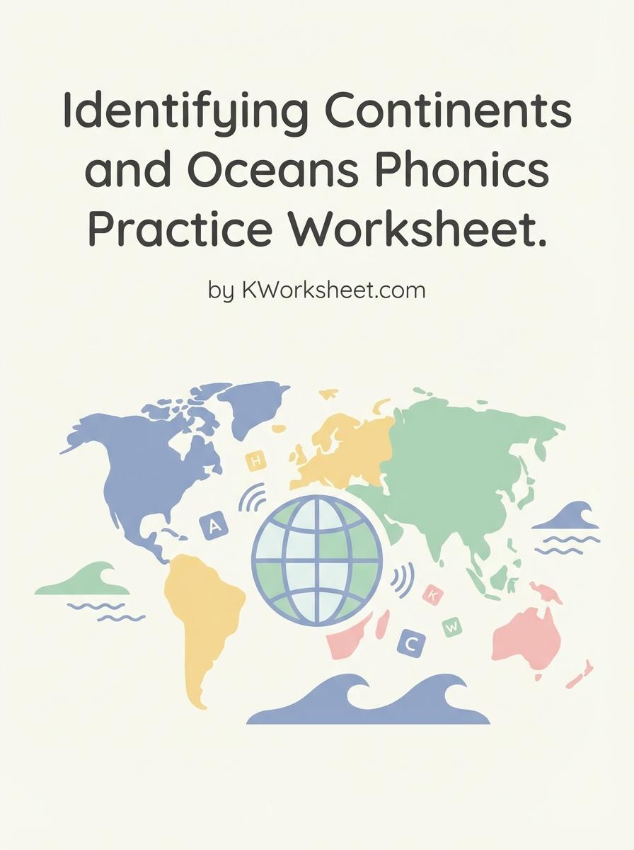 Identifying Continents and Oceans Phonics Practice Worksheet