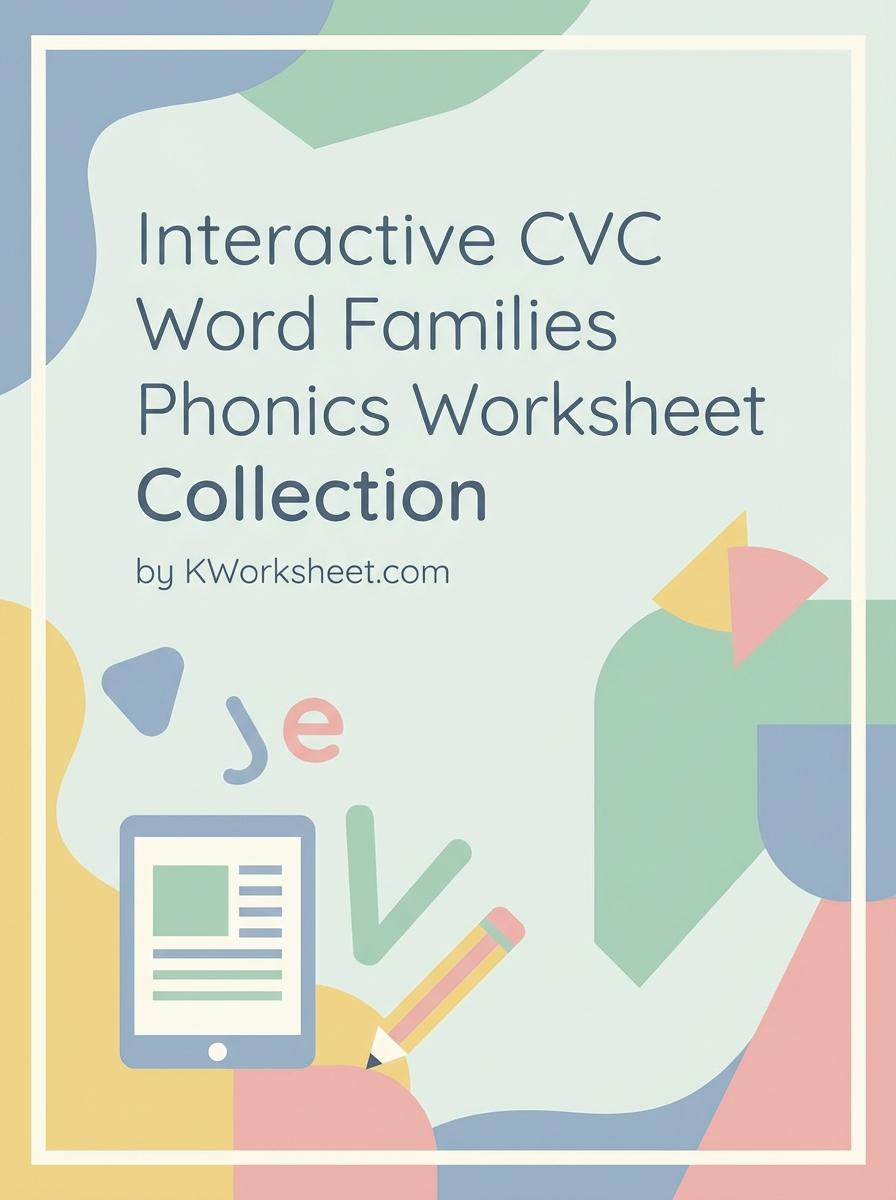 Interactive CVC Word Families Phonics Worksheet Collection