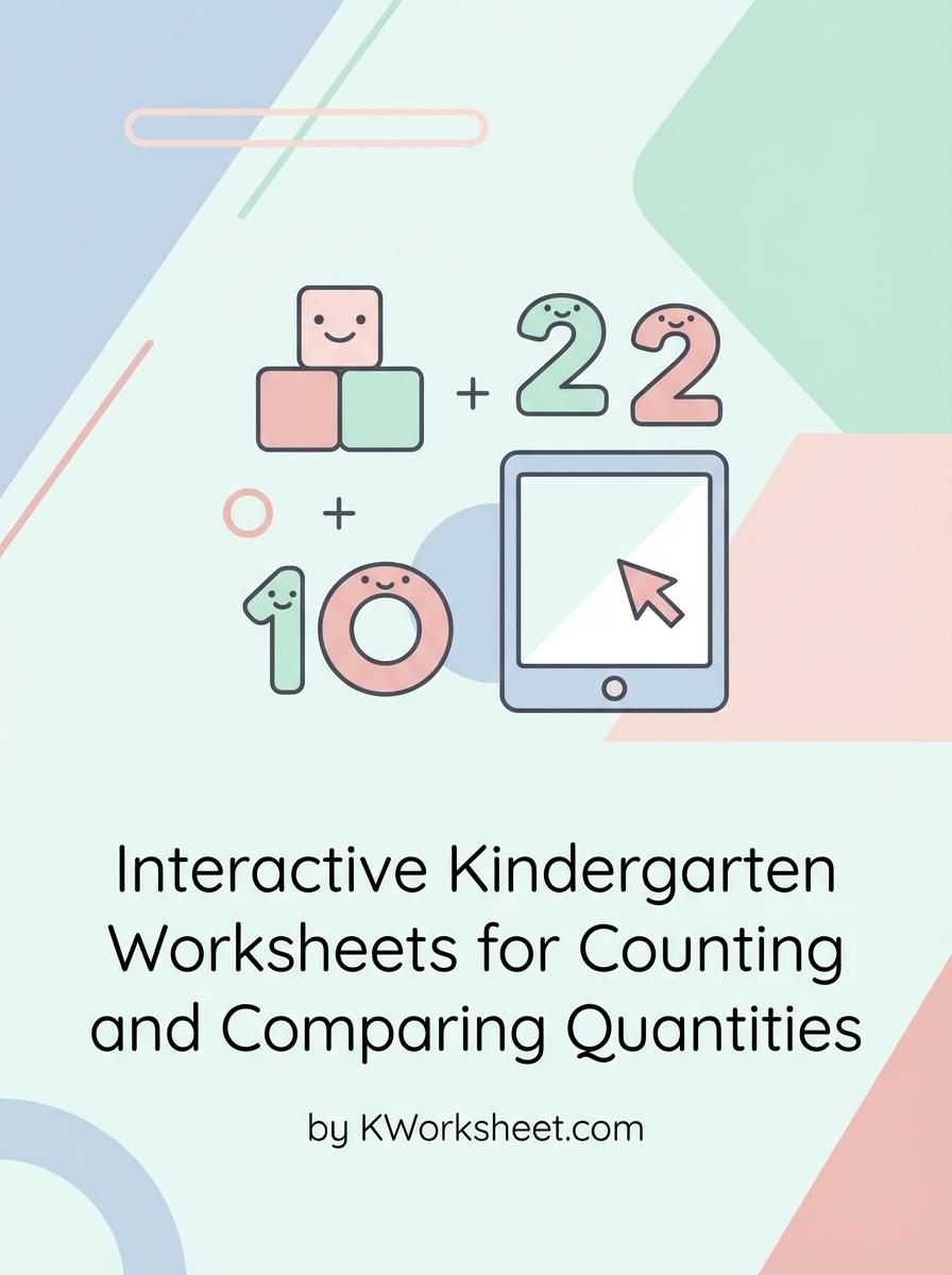 Interactive Kindergarten Worksheets for Counting and Comparing Quantities