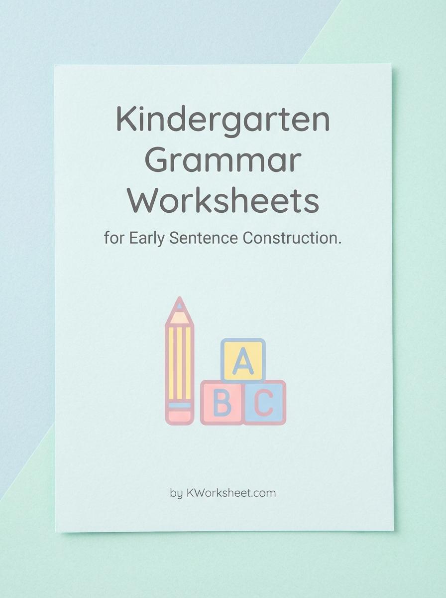 Kindergarten Grammar Worksheets for Early Sentence Construction