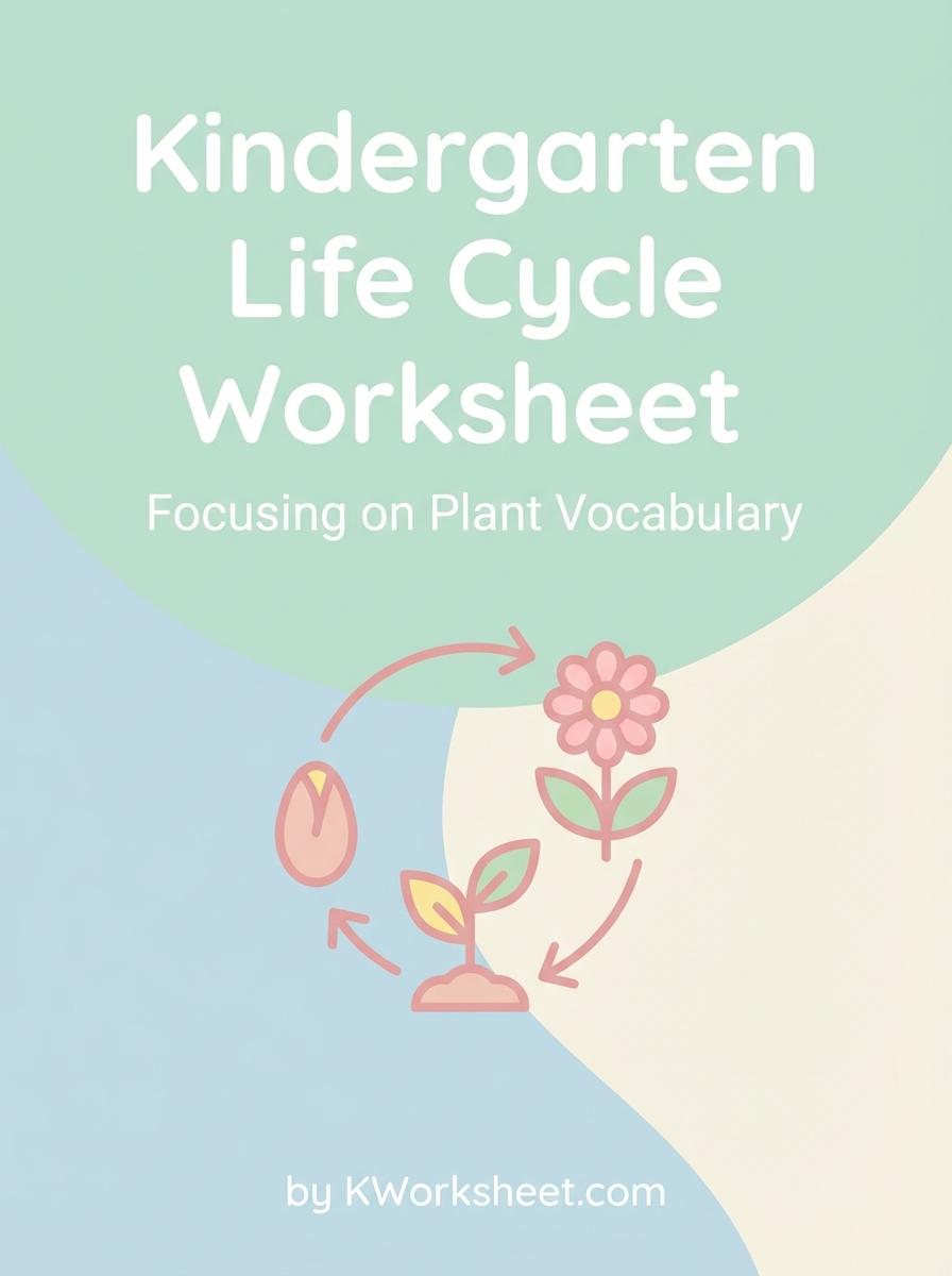 Kindergarten Life Cycle Worksheet Focusing on Plant Vocabulary