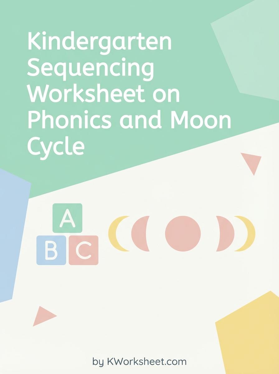 Kindergarten Sequencing Worksheet on Phonics and Moon Cycle