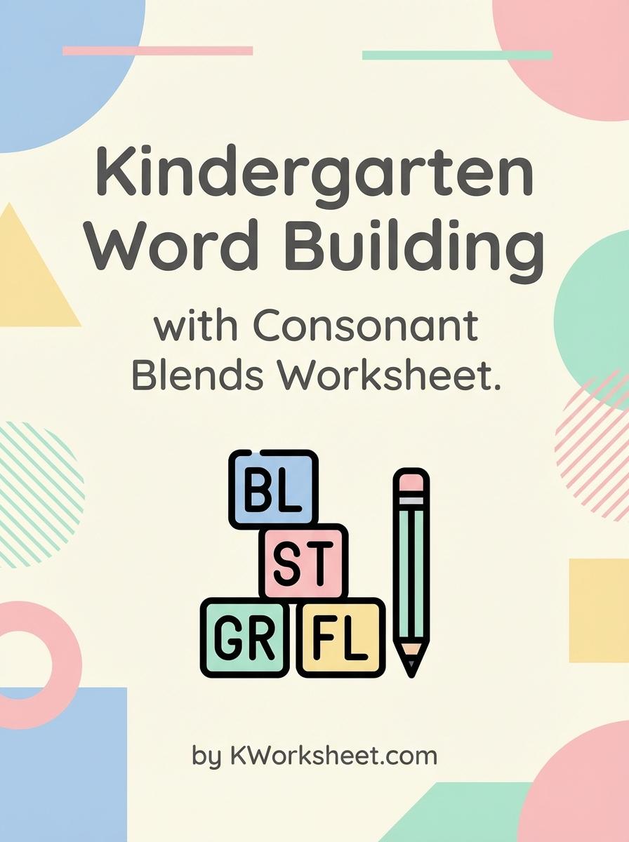 Kindergarten Word Building with Consonant Blends Worksheet