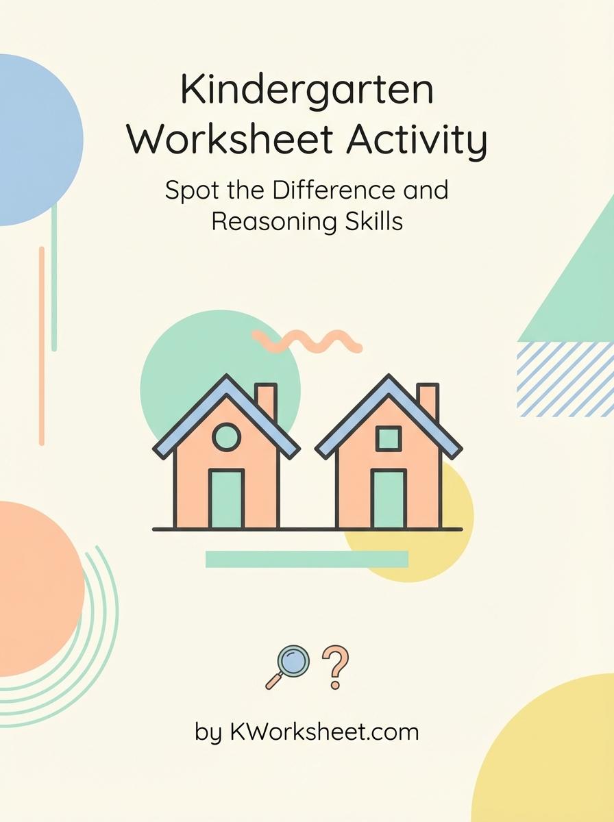 Kindergarten Worksheet Activity for Spot the Difference and Reasoning Skills