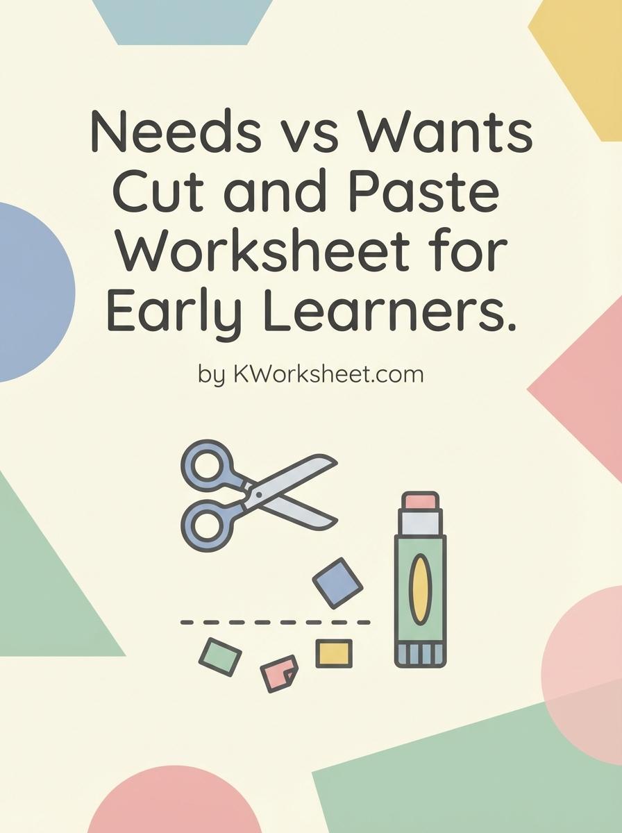 Needs vs Wants Cut and Paste Worksheet for Early Learners