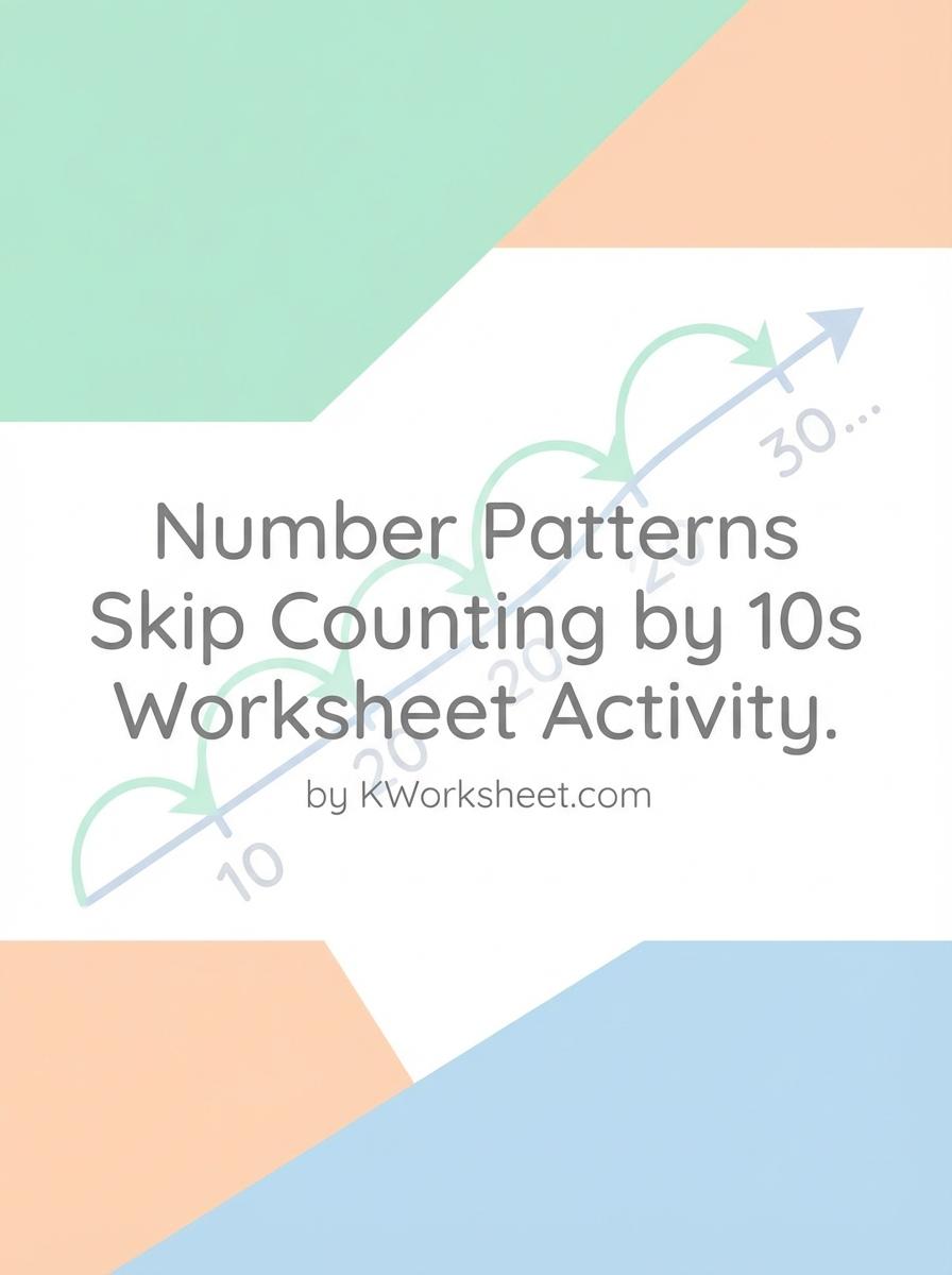 Number Patterns Skip Counting by 10s Worksheet Activity