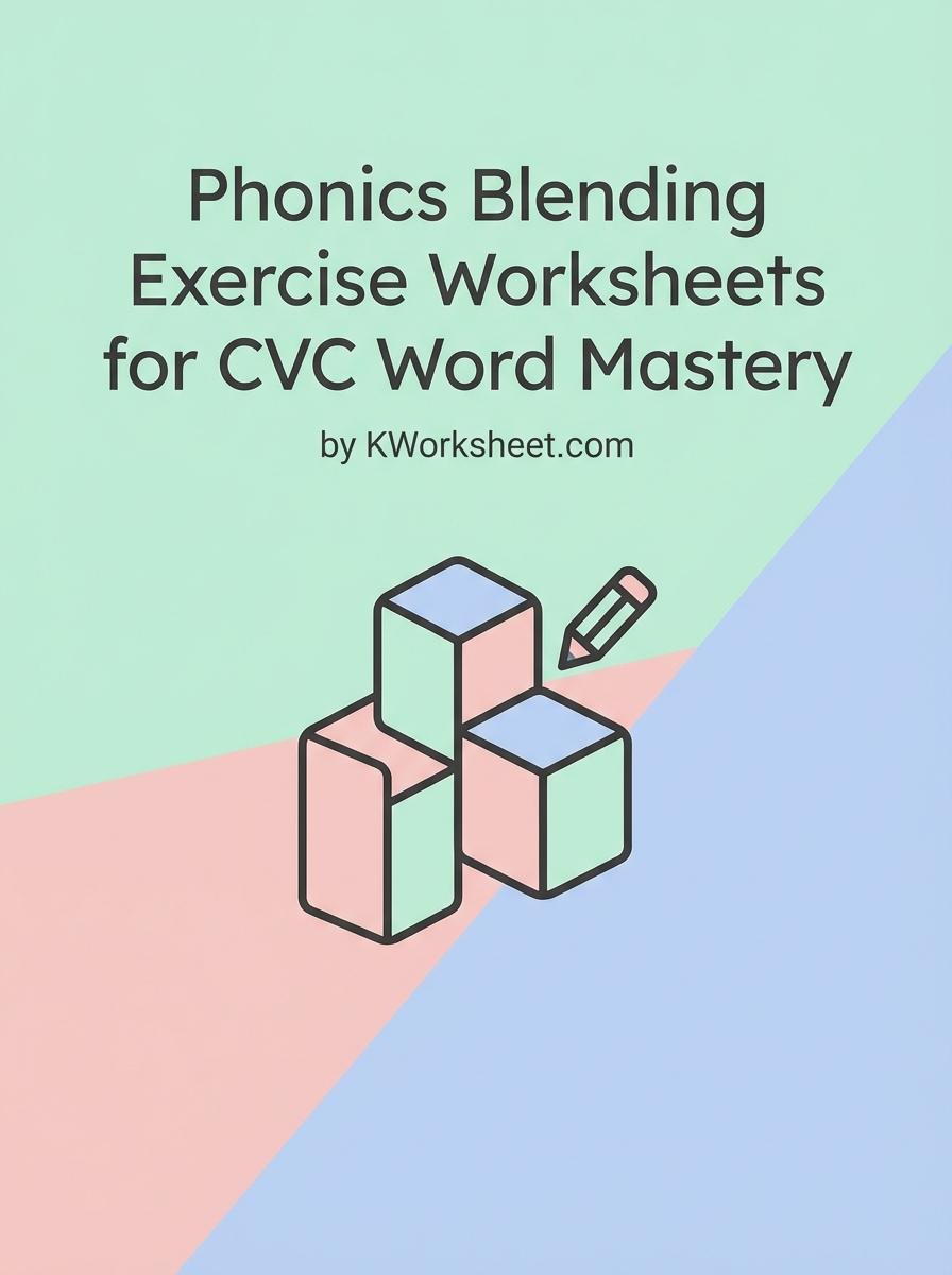 Phonics Blending Exercise Worksheets for CVC Word Mastery