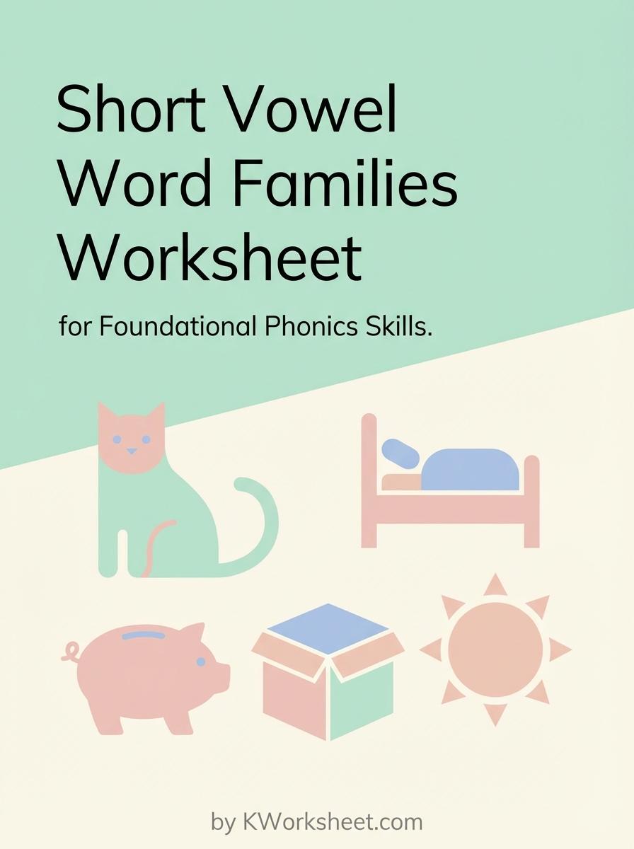 Short Vowel Word Families Worksheet for Foundational Phonics Skills