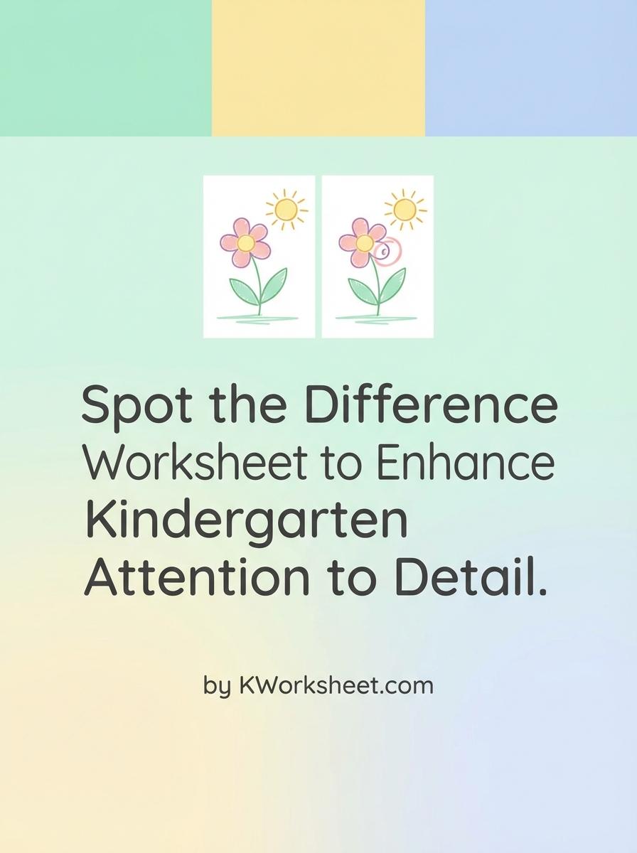 Spot the Difference Worksheet to Enhance Kindergarten Attention to Detail