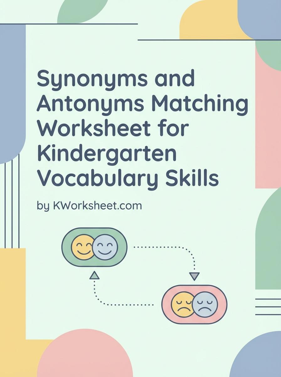 Synonyms and Antonyms Matching Worksheet for Kindergarten Vocabulary Skills